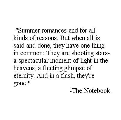 Summer 2017 Quotes About Love That Never Happened, Summer Fling Quotes, Fling Quotes, Summer Love Quotes, Nicholas Sparks Quotes, Notebook Quotes, People Change Quotes, Quotes Summer, The Notebook Quotes