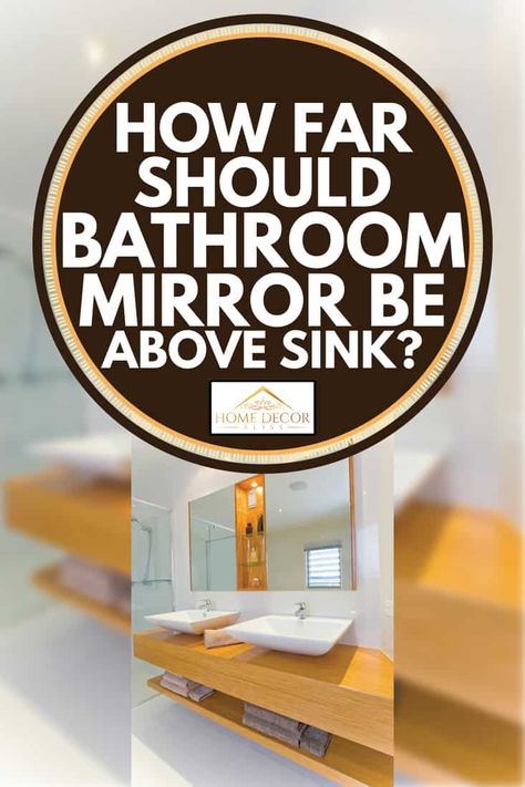 How Far Should A Bathroom Mirror Be Above A Sink? - Home Decor Bliss Powder Room Mirror Ideas, Modern Bathroom Tiles, Victorian Bohemian Decor, Bathroom Victorian, Mirror Placement, Powder Room Mirror, Above Sink, Mirror Clips, Tiles Designs