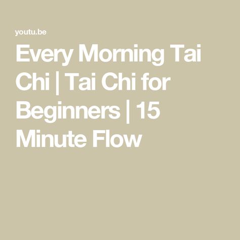 Every Morning Tai Chi | Tai Chi for Beginners | 15 Minute Flow Tai Chi Moves, Tia Chi, Chi Flow, Tai Chi For Beginners, Tai Chi Exercise, Tai Chi Qigong, Body Stretches, Healthy Ideas, Senior Fitness