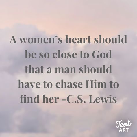 As A Man Thinks In His Heart So Is He, He Lost A Good Woman Quotes, Find A Man Who Loves God, A Woman Should Be So Close To God, A Woman's Heart Should Be So Close To God, A Woman’s Heart Should Be So Hidden In God, Leader Quotes, Cs Lewis Quotes, Bible Humor