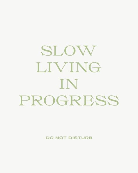 Slower Life Quotes, Low Spend Aesthetic, Soft Living Quotes, Intentional Living Quotes Motivation, Slow Living Affirmations, Slow Living Aesthetic Quotes, Slow Living Instagram Feed, Slow Living Quotes Inspirational, Living By Yourself Aesthetic