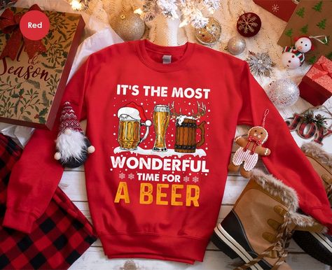 It's the most wonderful time for a beer sweatshirt Hoodie Sayings, Gangsta Wrapper, Christmas Drinking, Christmas Beer, Sibling Outfits, Cow Shirt, Christmas Sweater Men, Christmas Pjs, Ugly Sweater Party