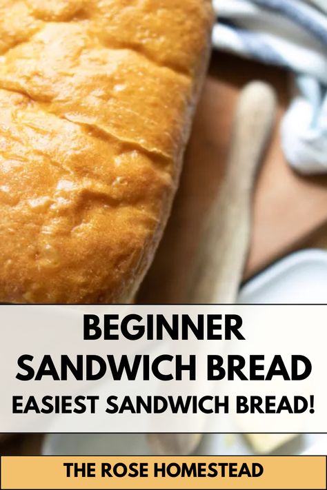 Over head photo of beginner sandwich bread. Text reads Beginner Sandwich Bread, easiest sandwich bread. Homemade Bread Recipes For Beginners, Easy Diy Sandwich Bread, Breakfast Sandwich Bread Recipe, Easy Loaf Bread Recipes Simple, Recipe For Sandwich Bread, East Sandwich Bread, Homemade Bread Healthy Simple, Easiest Sandwich Bread Recipe, Easy Soft Sandwich Bread Recipe