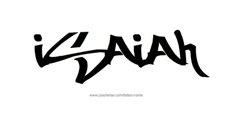 Isaiah Name Tattoo Designs Isaiah Name Tattoo, Isaiah Tattoo, Isaiah Name, Tattoo Design Name, Aesthetic Letters, Incredible Tattoos, Name Tattoo Designs, Design Name, Name Tattoo