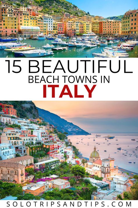 Small boats in the marina in front of colorful buildings of Camogli, Italy; Colorful buildings overlooking the water in Positano, Italy at sunset; text: 15 Beautiful beach towns in Italy.. Italy Seaside Towns, Italy Coastal Towns, Bari Italy Beach, Almafi Coast Italy, Beaches In Italy, Towns In Italy, Trip Italy, Italy Coast, Vacation Italy