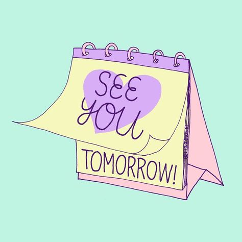 See you tomorrow 🦄 #handlettering by lizjowen See You Soon Quotes, Tomorrow Quotes, Intrusive Thoughts, Weekday Quotes, Morning Greetings Quotes, Post Traumatic, Daily Inspiration Quotes, Word Of The Day, Life Coach