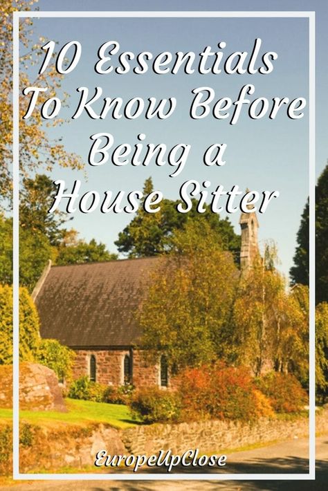 MUST READ if you're considering being a house sitter. These are ten essential things you need to keep in mind before becoming a sitter #europetrip #europetravel #europeitinerary #traveltips #travel #housesittingtrip #housesittingtravel #luxurylifestyle #luxurytravel #housesitting #housesitter #internationalhousesitter #worldlyhousesitter #internationalhousesitting Trusted House Sitters, House Sitting Jobs, House Sitter, Europe Itineraries, House Sitting, Build Trust, Good House, Must Read, Online Jobs