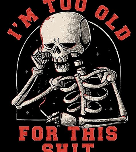 Day Of The Shirt, Now Quotes, Funny Skeleton, Skeleton Art, A Skeleton, Funny Svg, Ely, Skull Art, Water Based Ink