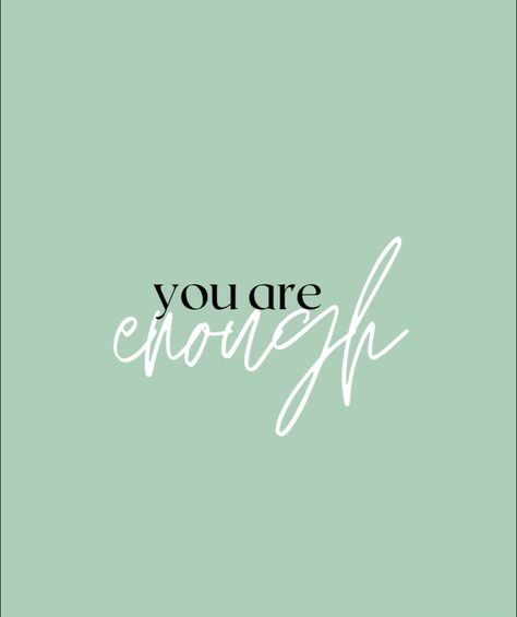 2023 Affirmations, You Are Enough Quote, Bossbabe Quotes Motivation, Enough Is Enough Quotes, Mint Aesthetic, Mint Green Wallpaper, Green Quotes, Board Manifestation, Mint Green Aesthetic