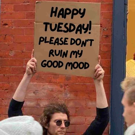 funny happy tuesday meme Tipsy Tuesday Humor, Funny Tuesday Memes Humor, Funny Tuesday Work Memes Hilarious, It’s Tuesday, Tuesday Motivation Humor, Funny Happy Tuesday, Tuesday Humor Funny Hilarious, Happy Tuesday Funny, Happy Tuesday Meme