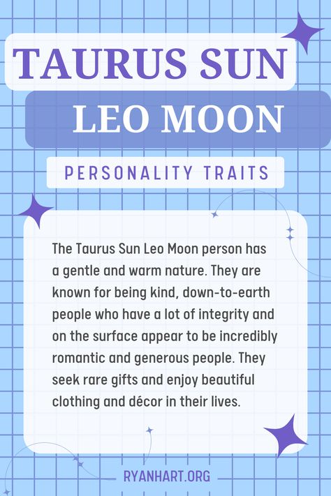 Taurus Sun Leo Moon, Moon Personality, Personality Compatibility, Taurus Sun Sign, Moon Person, Moon Taurus, Moon Horoscope, Aries Rising, Taurus Sun