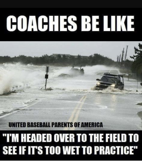 Coaches be like "I'm headed over to the field to see if it's too wet to practice." Funny Softball Quotes, Softball Memes, Baseball Memes, Sports Joke, Soccer Jokes, Softball Funny, Sport Life, Funny Sports Memes, Soccer Memes