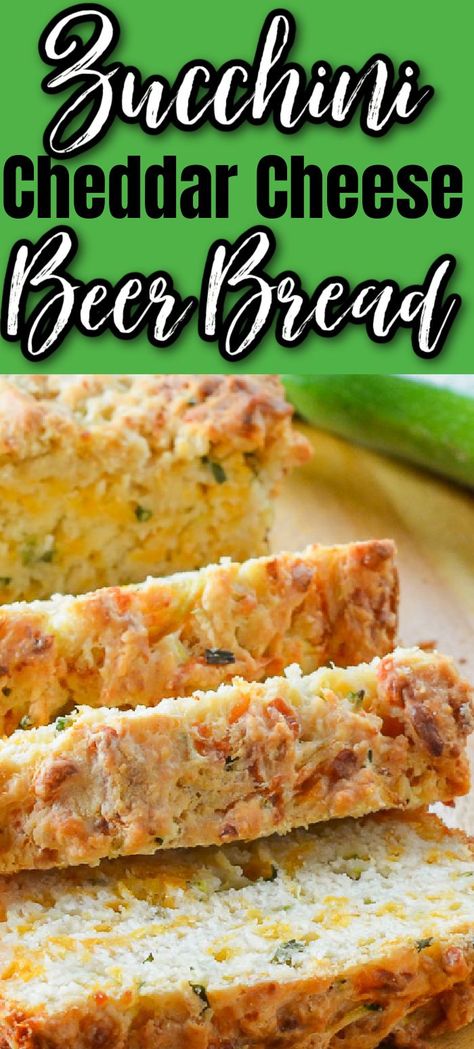 Sliced Zucchini Cheddar Cheese Beer Bread Sliced with a green banner at the top and text Zucchini Cheddar Cheese Beer Bread. Herb Beer Bread, Savory Loaf, Beer Cheese Bread, Savory Zucchini Bread, Zucchini Cheddar, Zucchini Cheese, Quick Bread Recipes Easy, Beer Bread Recipe, Homemade Baked Bread