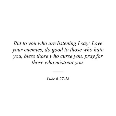 Luke 27-28, Luke 6:27-28, Luke 6 27 28, Pilates Motivation, Journal Bible Quotes, Hope Bible Verses, Luke 6, Bible Quotes Wallpaper, Powerful Bible Verses