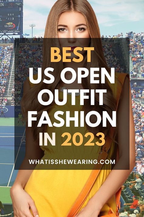 what to wear to the us open Us Open Outfits Women, What To Wear To Tennis Us Open, Us Open Spectator Outfit, Tennis Tournament Outfit Ideas, Us Open Tennis Outfit, Tennis Spectator Outfit Style, Us Open Golf Spectator Outfit Women, Tennis Open Outfit, Golf Tournament Outfit Spectator Classy