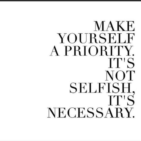 Be Your Own Priority Quotes, Start Taking Care Of Yourself Quotes, Put Your Self First Quotes, Time To Take Care Of Me Quotes, Please Take Care Of Yourself Quotes, Taking Care Of Me Quotes, Take Care Of You, Take Time For Yourself Quotes Self Care, Taking Care Of Yourself Quotes