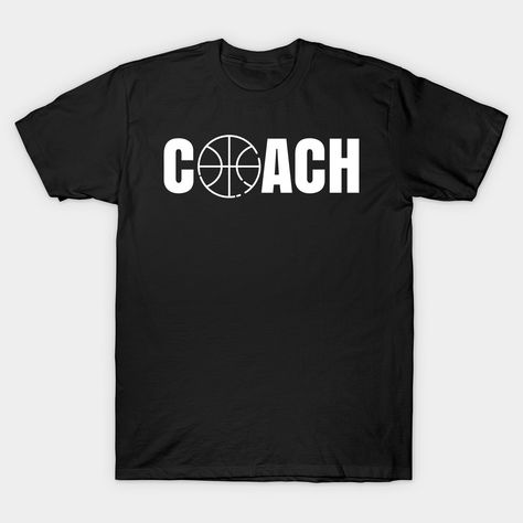 Coach Gift Shirts, Coach Tshirt Ideas, Basketball Coach Shirts Ideas, Cool Coach Shirts, Basketball Coach Shirt, Coach’s Girlfriend Shirt, Coach Tshirts, Basketball Coach Gifts, Coach Shirts