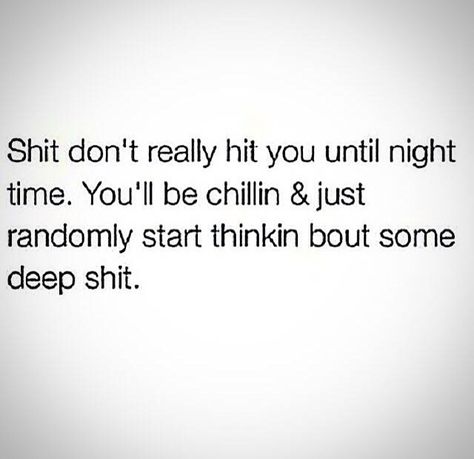 Late night thinking 😫 Late Night Thinking, Late Night Quotes, Night Quotes Thoughts, Midnight Thoughts, Late Night Talks, Entertaining Quotes, Thinking Quotes, Talking Quotes, Care Quotes