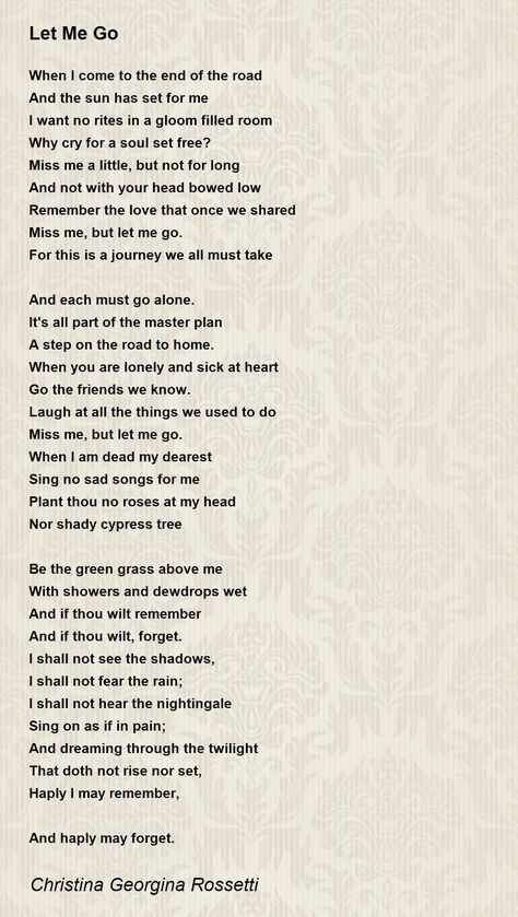 Let Me Go Poem, Longing Poems, Miss Me But Let Me Go Poem, When I Go Poem, Letting Go Poetry, Long Poems, Letting Go Poems, Christina Rossetti Poems, Lyric Poetry