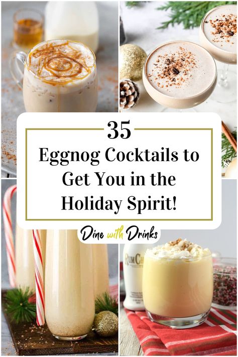 Collage of 4 eggnog cocktails. Eggnog Recipe With Alcohol, Christmas Eggnog Drinks, Eggnog Alcoholic Drinks, Eggnog Cocktails, Eggnog Cocktail Recipe, Eggnog Recipe Spiked, Best Eggnog Recipe, Christmas Cocktails Vodka, Alcoholic Eggnog