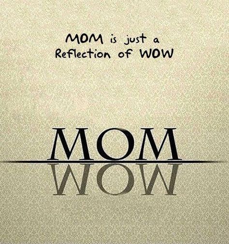 Mom is just a reflection of wow  Reshare from Baby Maternity Magazine  visit www.seat-tite.com  #moms #wow #seattite #family #children #kids #cars Superhero Mom Quotes, You Are My Superhero, Cute Happy Quotes, Superhero Mom, Wow Mom, Meant To Be Quotes, Quotes About Motherhood, Quotes Inspirational Positive, Heart Quotes