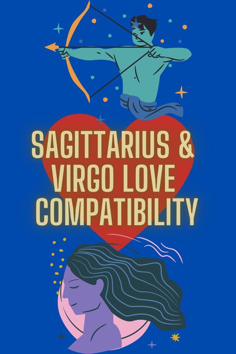 Sagittarius &  Virgo Love  Compatibility Sagittarius And Virgo Relationship, Sagittarius Love Compatibility, Virgo Matches, Sagittarius And Virgo, Virgo And Sagittarius Compatibility, Virgo Love Compatibility, Tropical Zodiac, Virgo Relationships, Sagittarius Virgo