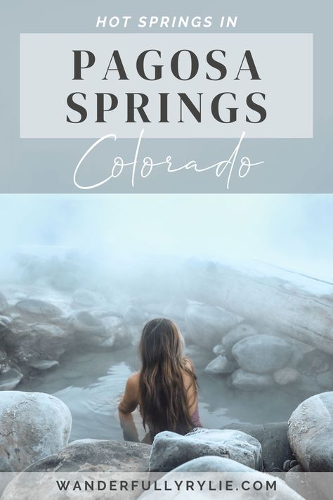 Hot Springs in Pagosa Springs, Colorado: A Complete Guide Strawberry Hot Springs Colorado, Pagosa Springs Colorado Winter, Weekend Trip Packing List, Hot Springs Colorado, Colorado Hot Springs, Weekend Trip Packing, Pagosa Springs Colorado, Colombia Travel Guide, Spring Spa