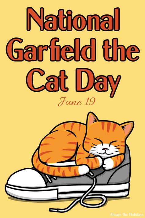 It's National Garfield the Cat Day. Head to Always the Holidays for ways to celebrate this national day! Garfield The Cat, National Day Calendar, Cartoon Cats, Hate Mondays, Jim Davis, National Days, Cat Pajamas, Days Of The Year, Pet Life