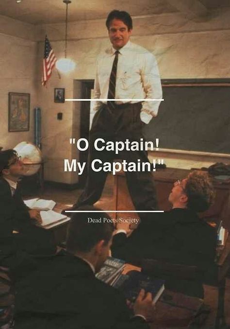 o Captain .. my Captain !!! R.I.P. Robbin Williams !!! Madame Doubtfire, O Captain My Captain, Sean Leonard, Oh Captain My Captain, Captain My Captain, Favorite Movie Quotes, Septième Art, I Love Cinema, Dead Poets Society