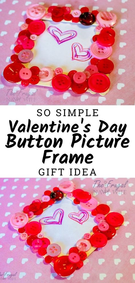 A simple and cute idea for kids to make this Valentine's Day. We made this DIY Button Frame Valentines Day Gift Idea and I love it on our wall! #valentinesday #giftidea #buttoncrafts #frugalnavywife #easydiy #kidscrafts | Easy Kids Crafts | Easy DIY for Kids | Valentine's Day Gift Ideas | DIY Valentine's Day Gifts | Button Craft Ideas Kidscrafts Easy, Valentines Day Events, Button Quotes, Labor Day Crafts, Elementary Stem, Valentines Day History, Valentine History, Student Crafts, Girl Valentines