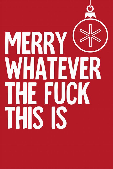 Christmas Sarcasm, Xmas Funny, Funny Christmas Memes, Sarcastic Christmas Quotes, Christmas Memes Funny Hilarious, Merry Christmas Memes, Sarcastic Christmas Cards, Rude Christmas Cards, Xmas Meme Hilarious