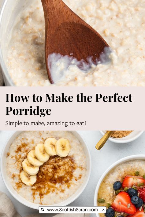 How to Make Porridge - The Perfect Scottish Porridge - Scottish Scran Irish Porridge Recipes, Creamy Porridge Recipe, Sweet Porridge Recipes, English Porridge Recipes, How To Make Porridge Oats, How To Make Porridge Recipes, Scottish Porridge Recipes, Chinese Rice Porridge, Best Porridge Recipe