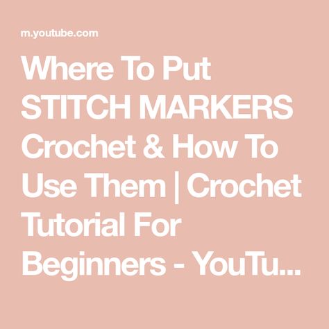 Stitch Markers Crochet, How To Use Stitch Markers In Crochet, Stitch Counter, Stitch Markers Knitting, Crochet Classes, Use Of Plastic, Quick Crochet Patterns, Straight Edges, Quick Crochet