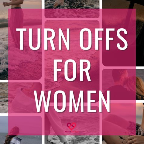 turn offs for women Turn Offs For Women, Turn Offs, Woman Quotes, Relationship Advice, Turn Ons, For Women, Quotes