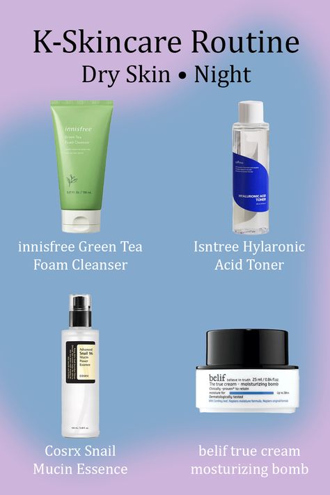 innisfree Green Tea Foam Cleanser, Isntree Hylaronic Acid Toner, Cosrx Snail Mucin Essence, belif true cream mosturizing bomb Skincare Routine For Dry Skin, Routine For Dry Skin, Nighttime Skincare Routine, Nighttime Skincare, Simple Skincare Routine, Simple Skincare, Korean Skincare, Skincare Routine, Dry Skin