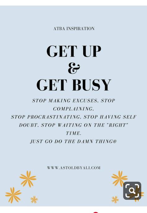 Get Work Done Quotes, Gift Yourself Quotes, Never The Right Time Quotes, How To Get In The Right Mindset, Stop Excuses Quotes, Stop Making Excuses Quotes Motivation, Get Up And Work Quotes, Get Up And Go Quotes, No Procrastination Quotes