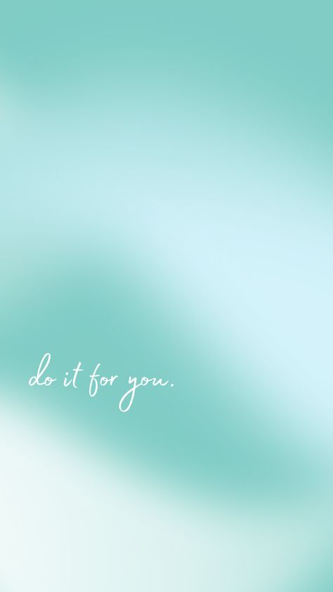 teal and cloud background with script font reading "do it for you" Teal Abstract Wallpaper, Teal Wallpaper Iphone, Zoom Wallpaper, Coran Quotes, Baby Blue Wallpaper, Blue Background Wallpapers, Mint Wallpaper, Turquoise Wallpaper, Aqua Wallpaper