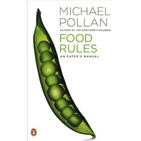 Food Rules: An Eater's Manual by Michael Pollan In Defense Of Food, Michael Pollan, Food Rules, Diet Books, Quick Reads, Back To Nature, Eat Right, Health Advice, Good Reads