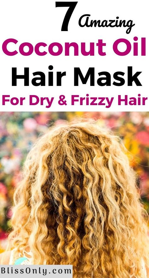 7 DIY Coconut Oil Hair Mask For Frizzy Hair - BlissOnly Make Wavy Hair Curly, Hair Mask For Frizzy Hair, Mask For Frizzy Hair, Best Diy Hair Mask, Frizzy Hair Remedies, Coconut Oil Hair Mask Diy, Longer Thicker Hair, Oil Hair Mask, Natural Hair Growth Remedies