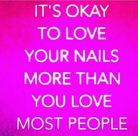 It's true...you can love your nails more than most people :D  See how your nails can be beautiful with these designs: Check it out as well as all our other beautiful designs: www.mycolorstreet.com/4580 Nail Technician Quotes, Nail Tech Humor, Nail Quotes Funny, Manicure Quotes, Nail Tech Quotes, Nail Memes, Tech Quotes, Songs With Meaning, Salon Quotes