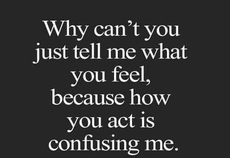 Why can't you tell me? Why Cant You Love Me, You Confuse Me, Silence Quotes, Bob Marley Quotes, Romance Quotes, Instagram People, You Love Me, Love Me Quotes, All Quotes