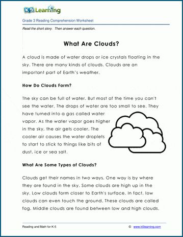 Children's non-fiction text and exercises: "What are Clouds?". 377 words. Our children's stories and reading comprehension worksheets provide reading practice for elementary school kids. Free from K5 Learning; no login required. Story For Grade 4 English, Short Stories For Grade 1 Reading Comprehension, Short Stories For Grade 3 Reading Comprehension, Weather Reading Comprehension, Short Story For Kids Reading 1st Grades, Phonics Reading Passages, Reading Comprehension For Kids, Cursive Writing Worksheets, Comprehension Exercises