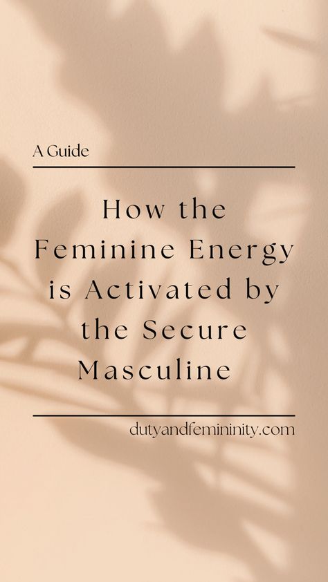 Amazing guide on how feminine energy is activated with a secure masculine Divine Masculine And Feminine Union, Divine Feminine Qualities, What Is Dark Feminine Energy, Masculine Energy Vs Feminine Energy, Polarity In Relationships, Feminine Vs Masculine Energy, Masculine Energy In Women, Secure Woman, Masculine Qualities