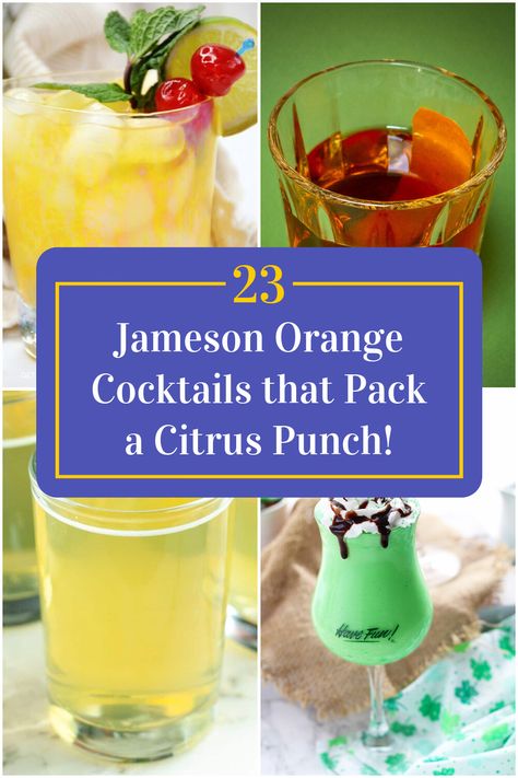 Collage of 4 jameson orange cocktails. Drinks With Jameson Orange, Jameson Orange Recipes, Jameson Orange Cocktails, Orange Cocktail Recipes, Jameson Orange, Jameson Shots, Jameson Cocktails, Citrus Punch, Mommy Juice