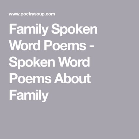 Family Spoken Word Poems - Spoken Word Poems About Family Poetry About Family, Poems About Family, Spoken Word Poems, Home Poem, Heart Pain, Family Poems, Spoken Word Poetry, Crying My Eyes Out, Word Family