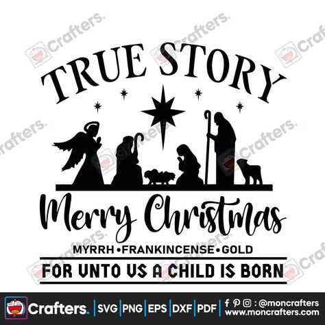 True Story Svg Free, Christmas Story Svg, Merry Christmas Svg, A Child Is Born, Christmas Story, Trending Svg, Svg Christmas, Nativity Scene, A Christmas Story