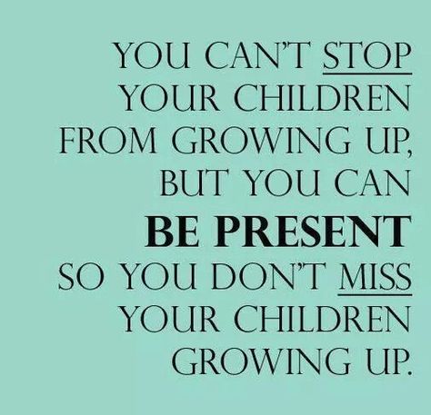 I wouldn't stop them from growing up! But I'm blessed to watch them grow each and every day. So many mile stones priceless memories I'll keep in my heart forever. ❤️ Be A Present Parent Quotes, Kids Growing Up Quotes, Best Family Quotes, Growing Up Quotes, Mama Quotes, Fast Quotes, Mommy Quotes, Son Quotes, Family Ties