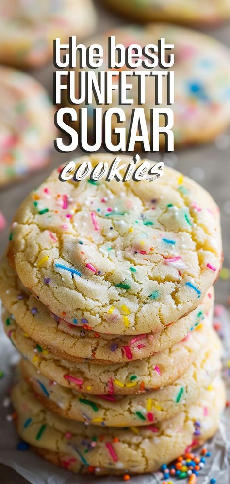 Best Funfetti Cookies, Confetti Cookies Recipe, Sprinkle Sugar Cookie Recipe, Fun Fetti Cookies, Birthday Treats To Take To School, Funfetti Sugar Cookies, Funfetti Cookie Recipe, Sprinkle Cookies Recipe, Easy Sugar Cookie Recipe