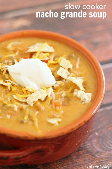 Slow Cooker Nacho Grande Soup | Six Sisters' Stuff Nacho Cheese Soup Recipe, Nacho Soup, Nacho Grande, Soup Sunday, Cheese Soup Recipes, Tortilla Soup Recipe, Six Sisters Stuff, Crock Pot Soup, Rice Soup