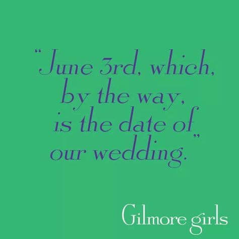 . June 3rd Gilmore, Girls Tv Series, Happy June, Stars Hollow, June 3rd, Nerd Alert, Wedding Board, Tie The Knots, Best Shows Ever